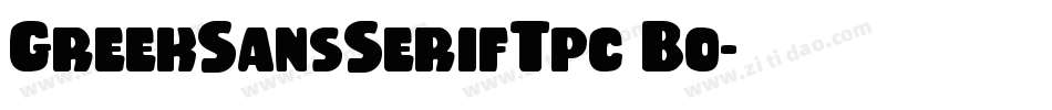 GreekSansSerifTpc Bo字体转换